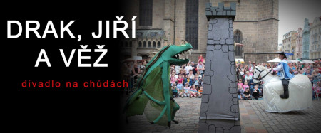 Chůdadlo - Drak, Jiří a věž