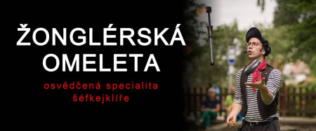 Chůdadlo - Žongléřská omeleta